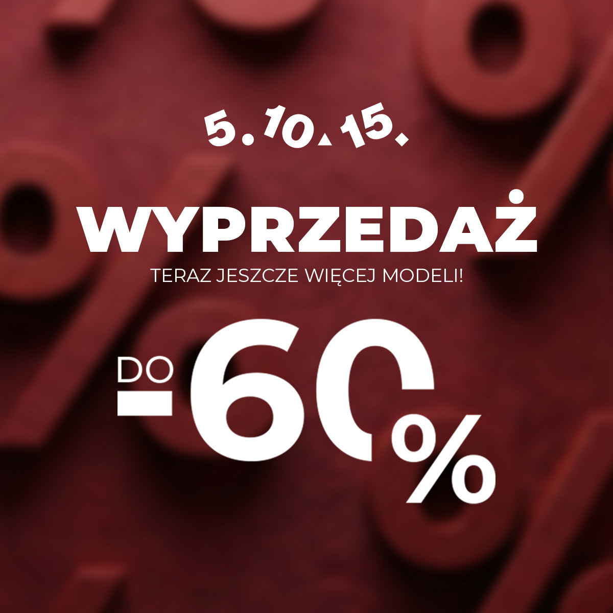 Wyprzedaż do -60% „Teraz jeszcze więcej modeli!”